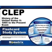 CLEP History of the United States II: 1865 to the Present Exam Flashcard Study System : CLEP Test Practice Questions & Review for the College Level Examination Program (Cards)