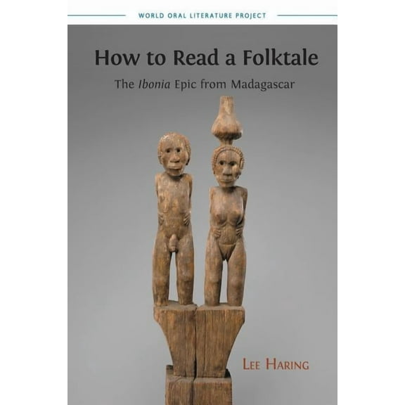 How to Read a Folktale: The Ibonia Epic from Madagascar, (Paperback)