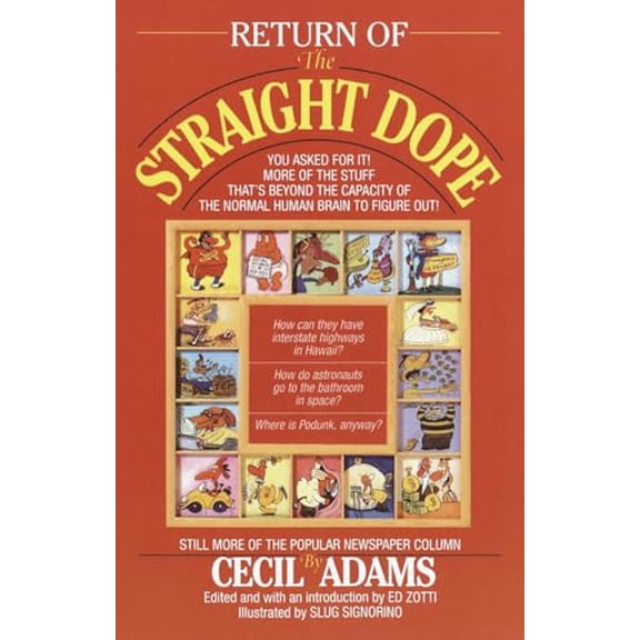 Pre-Owned Return of the Straight Dope: Still More from the Popular Newspaper Column, 9780345381118, 0345381114, Paperback, 1 edition