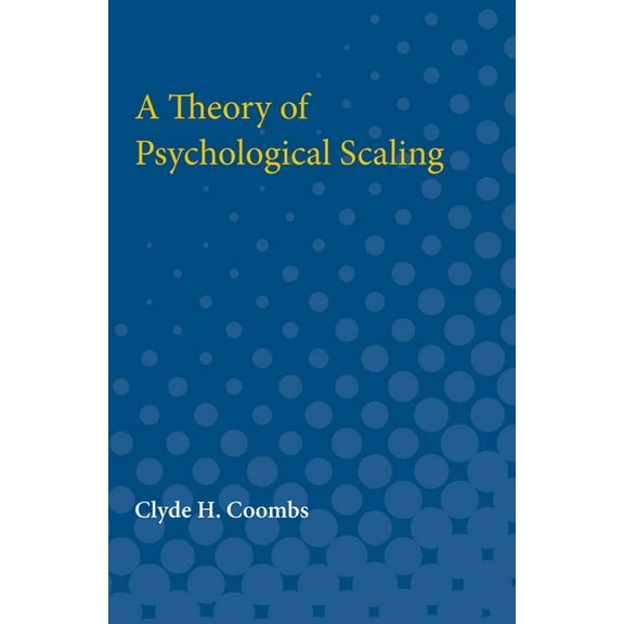 Theory of Psychological Scaling, (Paperback)