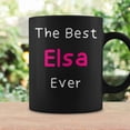 thumbnail image 3 of Elsa Ever Quote For Named Elsa Coffee Mugs, 3 of 4
