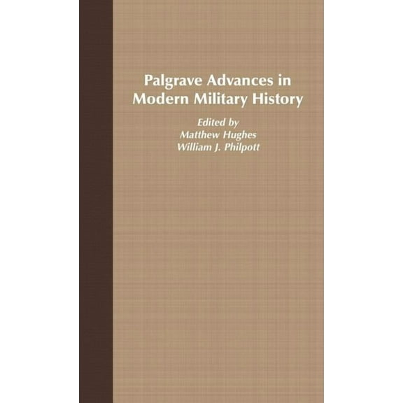 Palgrave Advances Palgrave Advances in Modern Military History, (Hardcover)