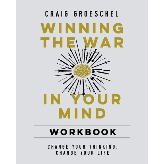 Winning the War in Your Mind Workbook: Change Your Thinking, Change Your Life, (Paperback)
