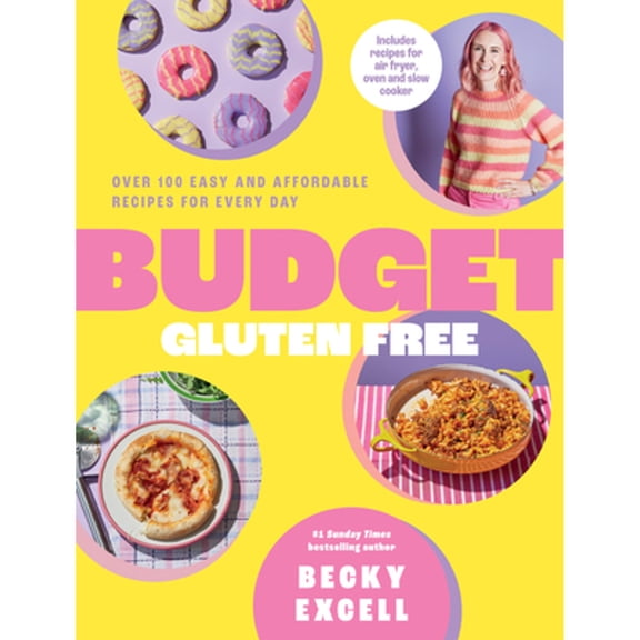 Pre-Owned Budget Gluten Free: Over 100 Easy and Affordable Recipes for Every Day (Hardcover) 1837832455 9781837832453