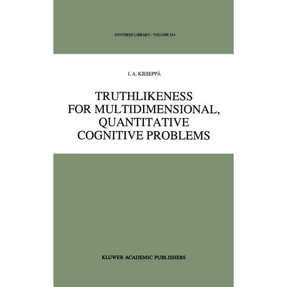 Synthese Library Truthlikeness for Multidimensional, Quantitative Cognitive Problems, Book 254, (Hardcover)