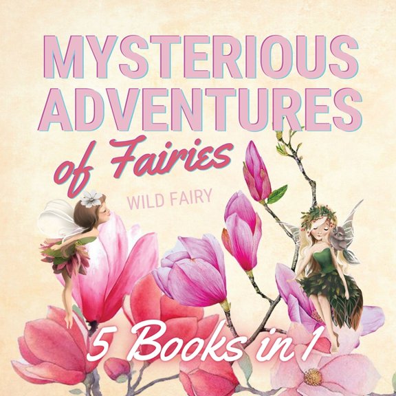 Mysterious Adventures of Fairies: 5 Books in 1, (Paperback)