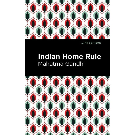 Mint Editions (Voices from Api) Indian Home Rule, (Paperback)