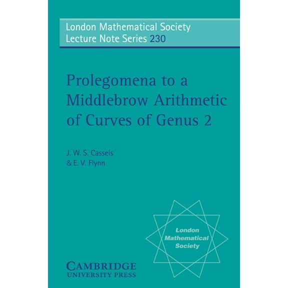 London Mathematical Society Lecture Note Prolegomena to a Middlebrow Arithmetic of Curves of Genus 2, Book 230, (Paperback)