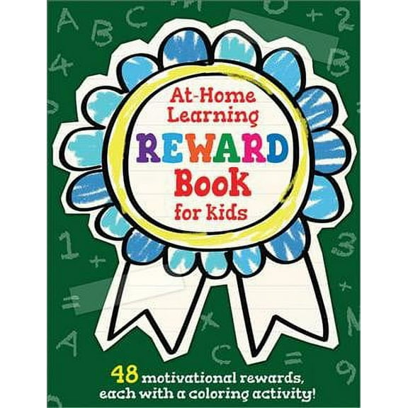 The At-Home Learning Reward Book for Kids: 48 motivational rewards, each with a coloring activity!