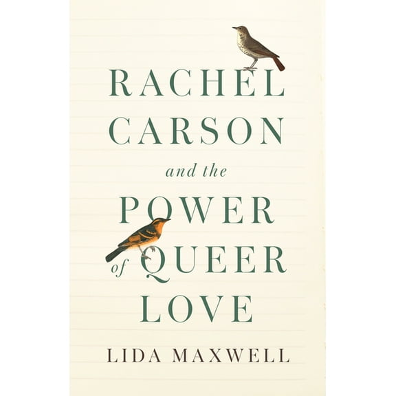 Rachel Carson and the Power of Queer Love, (Hardcover)