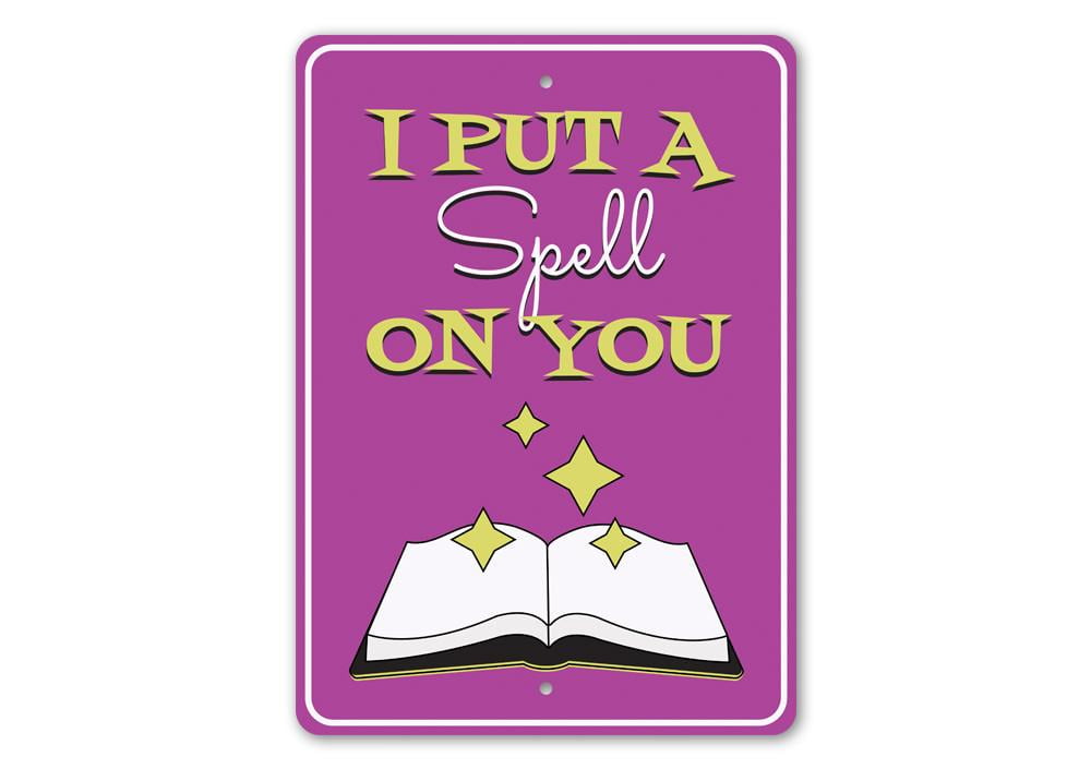 I Put a Spell on You Novelty Sign, Metal Wall Decor - 10x14 inches 