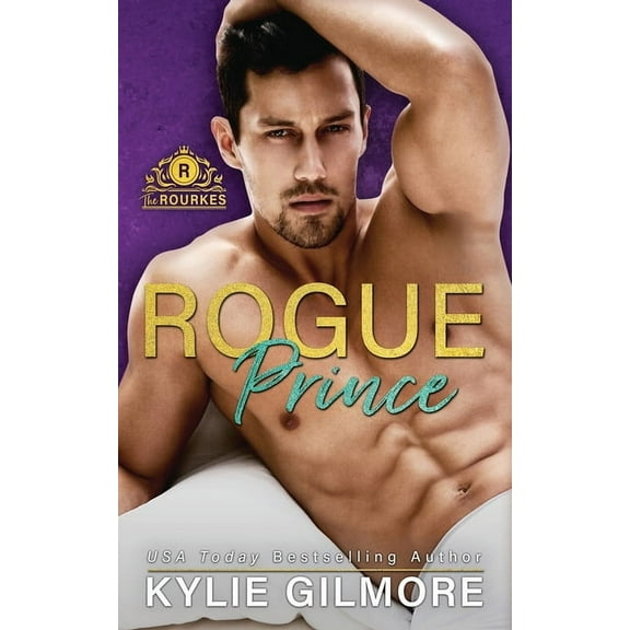 The Rourkes Rogue Prince, Book 7, (Paperback)