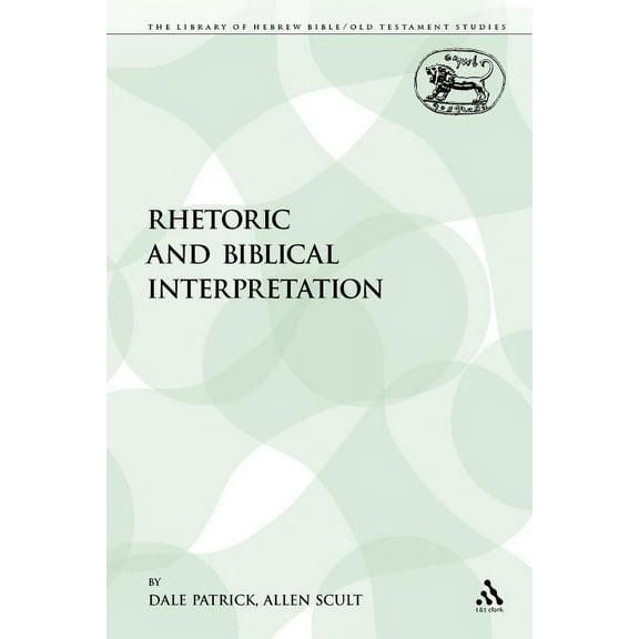 Library of Hebrew Bible/Old Testament St Rhetoric and Biblical Interpretation, Book 82, (Paperback)