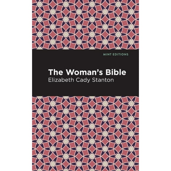 Mint Editions (Nonfiction Narratives: Es The Woman's Bible, (Paperback)
