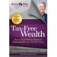 thumbnail image 2 of Rich Dad's Advisors (Paperback): Tax-Free Wealth: How to Build Massive Wealth by Permanently Lowering Your Taxes (Paperback), 2 of 2