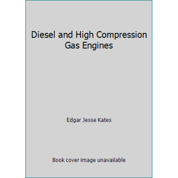 Pre-Owned Diesel and High Compression Gas Engines (Paperback) 0826902030 9780826902030