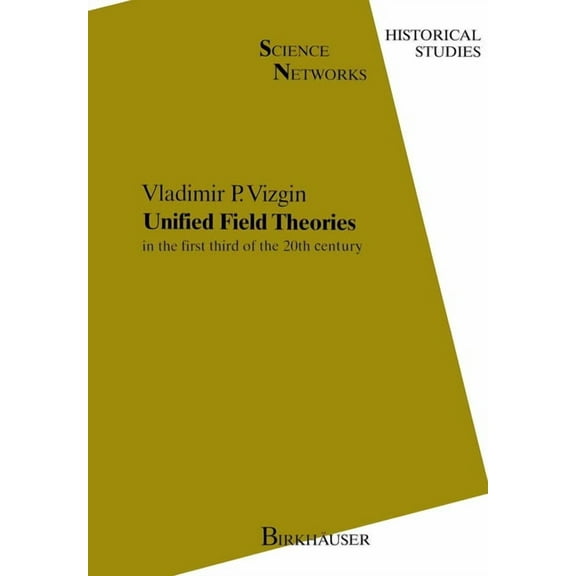 Molecular and Cell Biology Updates Unified Field Theories: In the First Third of the 20th Century, Book 13, (Hardcover)