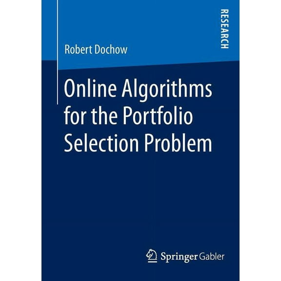 Online Algorithms for the Portfolio Selection Problem, (Paperback)