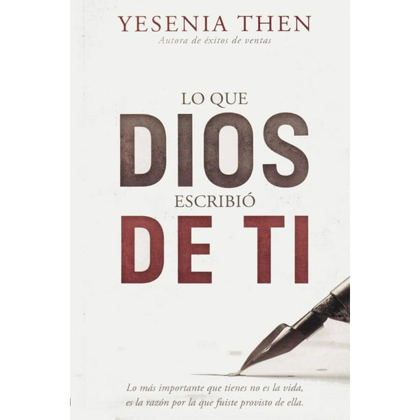 Libro Lo Que Dios Escribio De Ti Tapa Blanda, Autor Yesenia Then, Editorial Renacer Editorial