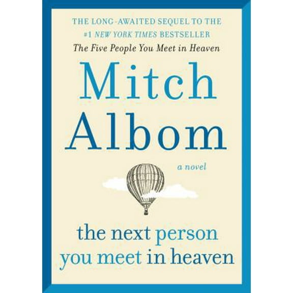 Pre-Owned The Next Person You Meet in Heaven: The Sequel to the Five People You Meet in Heaven (Hardcover) 006229444X 9780062294449