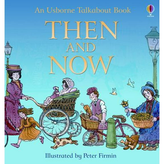 Pre-Owned Then and Now (Usborne Talkabout Books) (Paperback) 0794522114 9780794522117