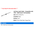 thumbnail image 2 of Left Door Latch Cable - Compatible with 1992 - 2002 Ford E-150 Econoline 1993 1994 1995 1996 1997 1998 1999 2000 2001, 2 of 2