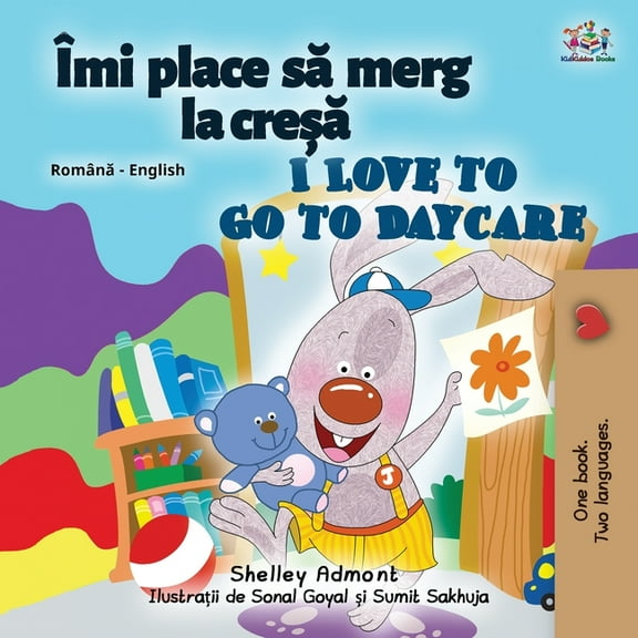 Romanian English Bilingual Collection I Love to Go to Daycare (Romanian English Bilingual Children's book), (Paperback)