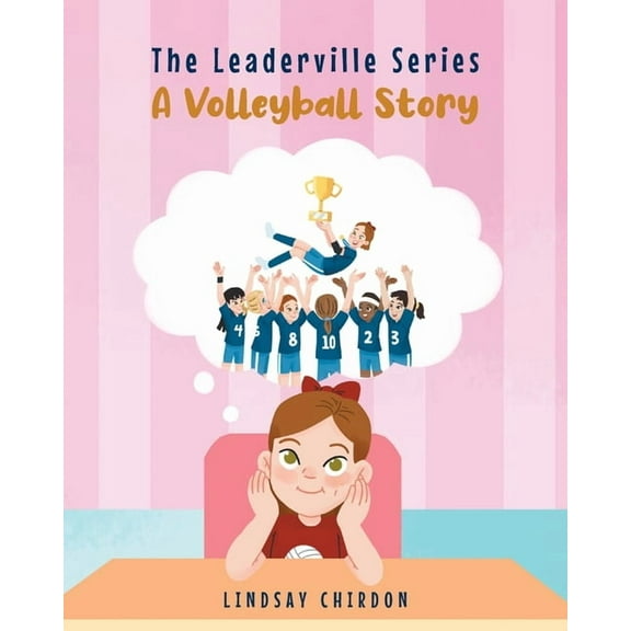 The Leaderville Series: A Volleyball Story, (Paperback)