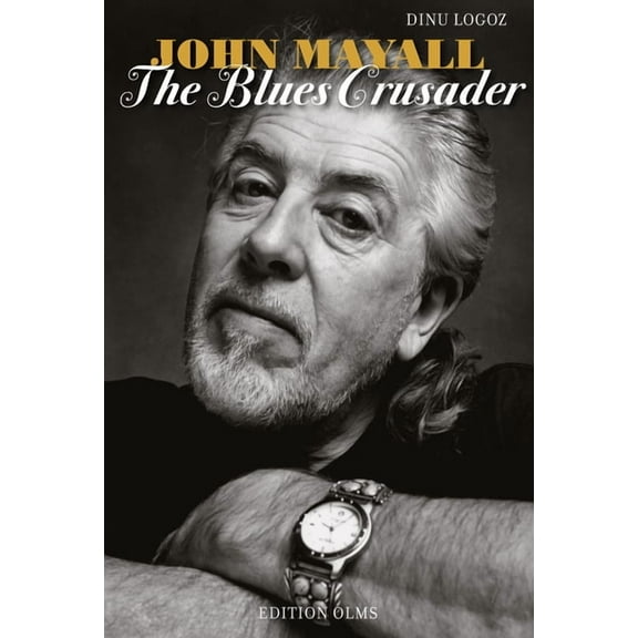 John Mayall - The Blues Crusader (Hardcover)