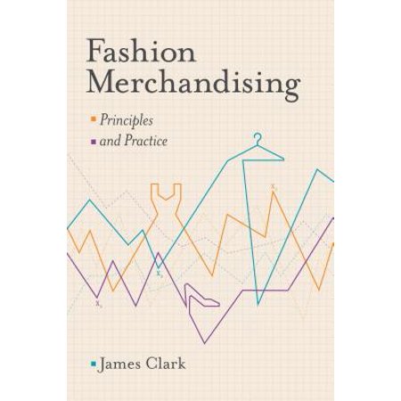Fashion Merchandising Principles And Practice Walmart Com