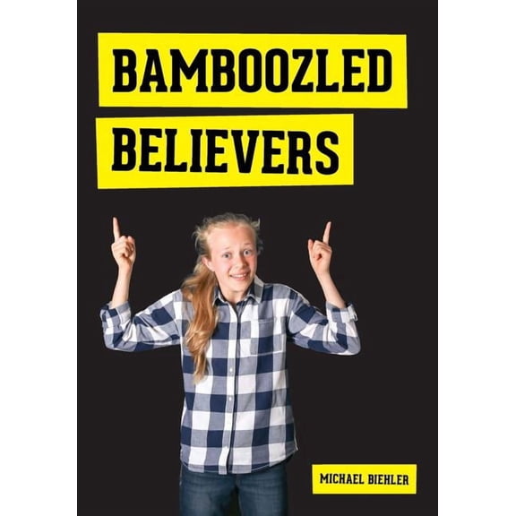 Bamboozled Believers, (Paperback)