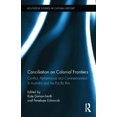 thumbnail image 1 of Conciliation on Colonial Frontiers: Conflict, Performance, and Commemoration in Australia and the Pacific Rim (Routledge Studies in Cultural History), 1 of 1