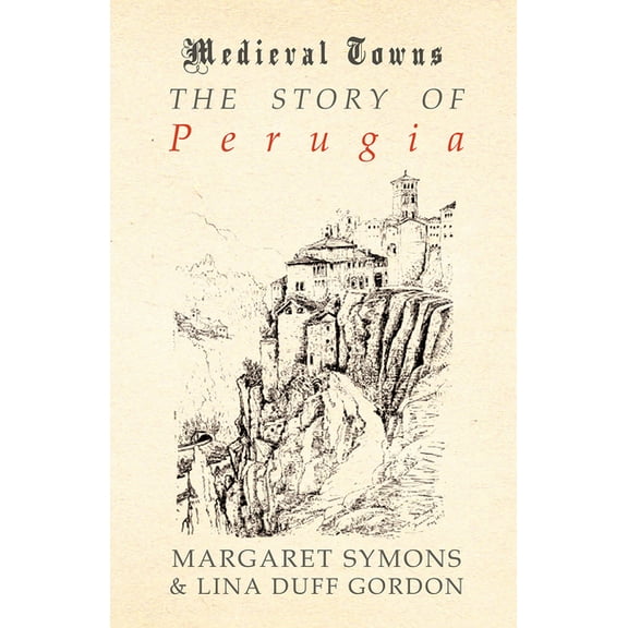 The Story of Perugia (Medieval Towns Series), (Paperback)