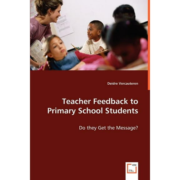 Teacher Feedback to Primary School Students, (Paperback)