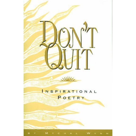Pre-Owned Don't Quit: Inspirational Poetry (Paperback) 1880463261 9781880463260