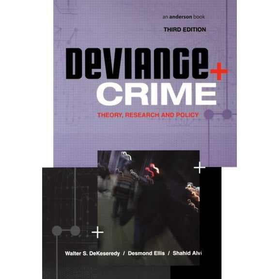 Deviance and Crime: Theory, Research and Policy, (Paperback)