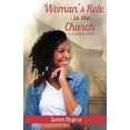 thumbnail image 1 of Pre-Owned Woman's Role in the Church: A 13 Lesson Study, (Paperback), 1 of 1