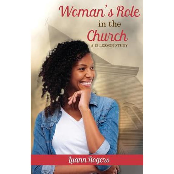 Pre-Owned Woman's Role in the Church: A 13 Lesson Study, (Paperback)