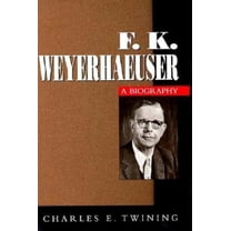 F. K. Weyerhaeuser, (Hardcover)