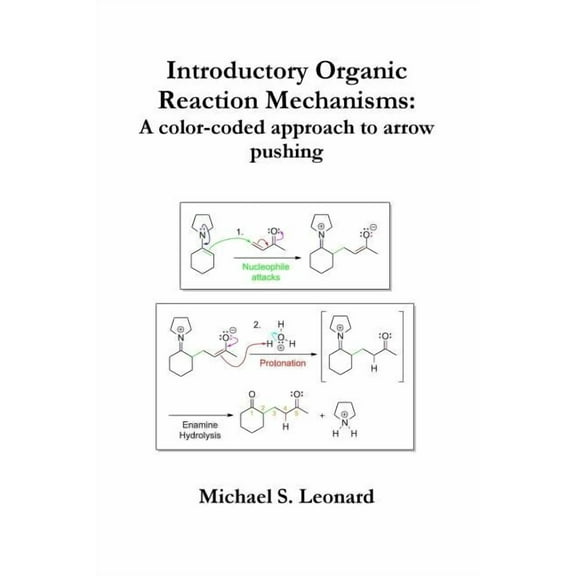 Introductory Organic Reaction Mechanisms: A color-coded approach to arrow pushing, (Paperback)