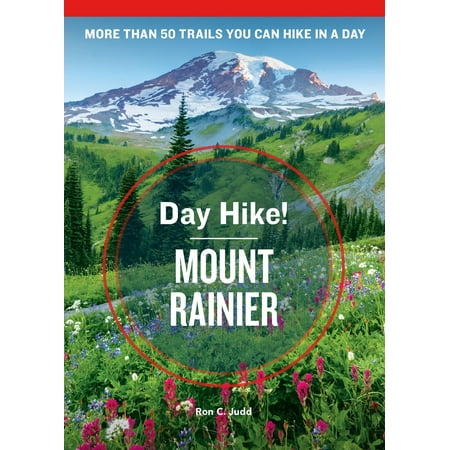 Day Hike! Mount Rainier, 4th Edition