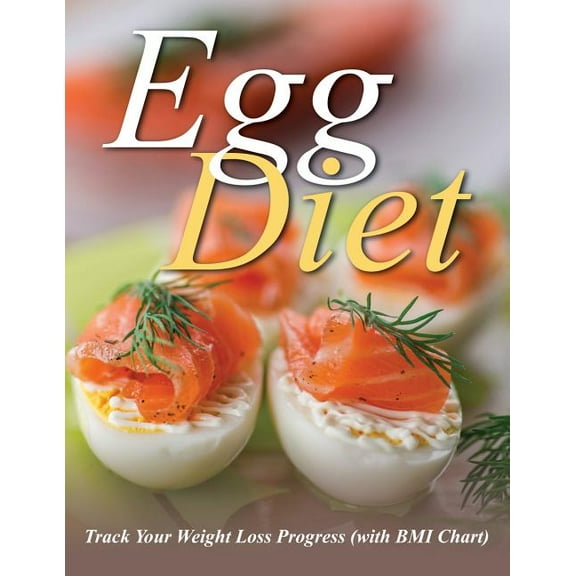Egg Diet: Track Your Weight Loss Progress (with BMI Chart) (Paperback)