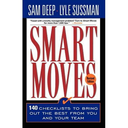Smart Moves : 140 Checklists To Bring Out The Best From You And And Your Team, Revised (Best Tag Team Moves)