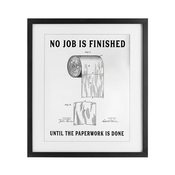 No Job Finished Toilet Paper Black Framed Print Under Glass, design by Lettered and Lined