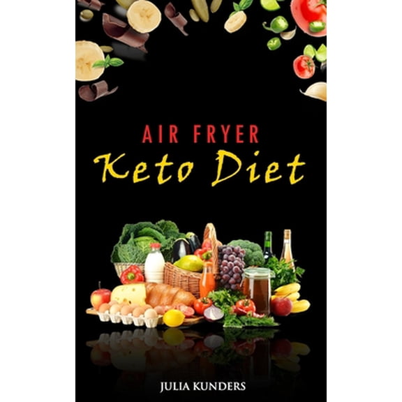 Air Fryer Keto Diet (Paperback)