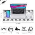 thumbnail image 5 of Long Mouse Pads for Desk,Boho Black and White Geometric Ethnic Desk Mats on Top Of Desks, Desk Mouse Pad Extra Large with 3mm Non-Slip Base and Stitched Edge for Gaming,Work,Home 31.5"x11.8", 5 of 5
