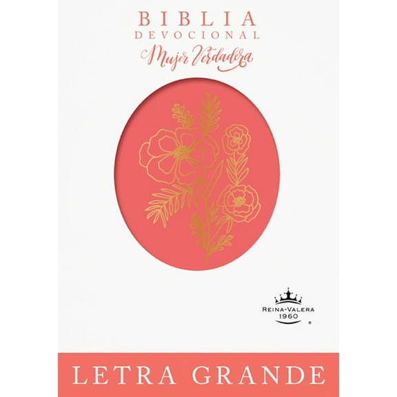 Biblia Devocional Mujer Verdadera Letra Grande Rvr60: Duotono Coral, (Hardcover)