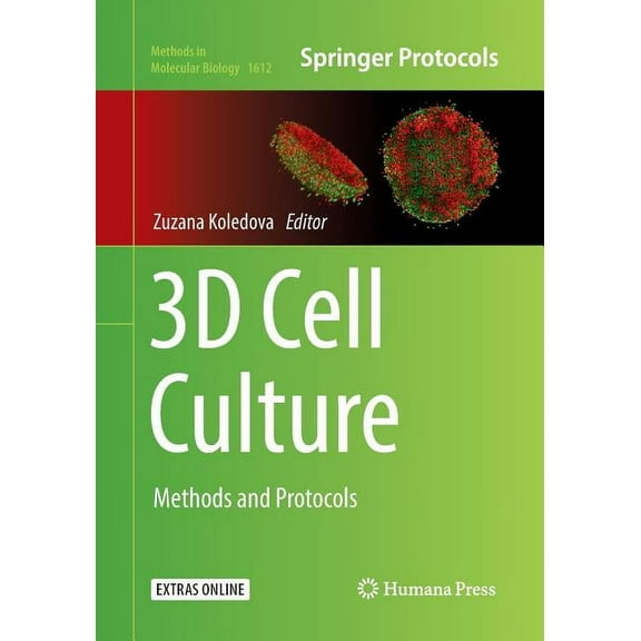Methods in Molecular Biology 3D Cell Culture: Methods and Protocols, Book 1612, (Paperback)
