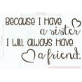 thumbnail image 1 of Because I Have A Sister, Always A Friend Vinyl Lettering Art Family Wall Sticker Decals Home Decor Quote 33x20-Inch Chocolate Brown, 1 of 5