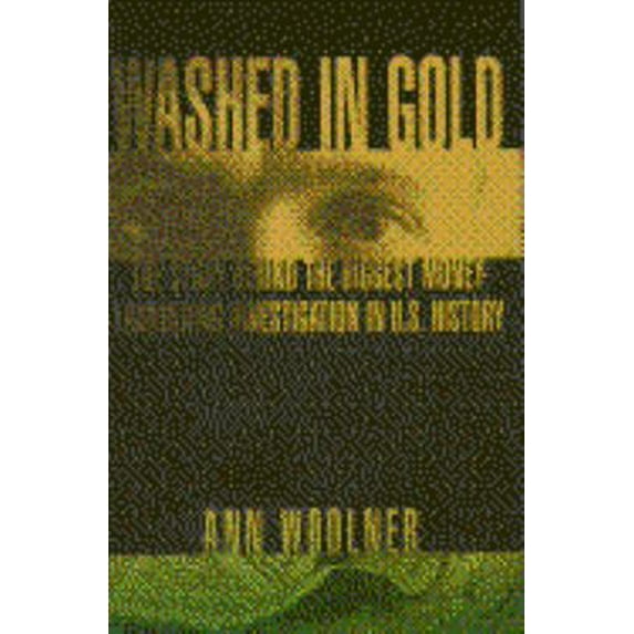 Pre-Owned Washed in Gold: The Story Behind the Biggest Money-Laundering Investigation in U.S. History (Hardcover) 0671741942 9780671741945